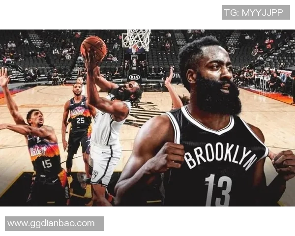 篮网队新援詹姆斯-哈登表现抢眼，带领球队连胜逆袭东部榜首